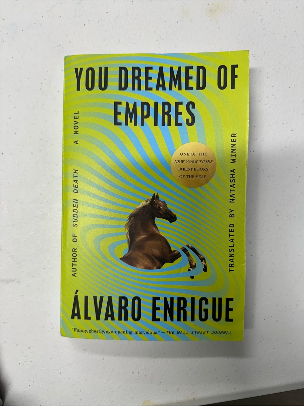 Álvaro Enrigue "You Dreamed of Empires" - Neon Yellow Paperback